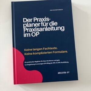 Praxisanleitung OTA und ATA im OP